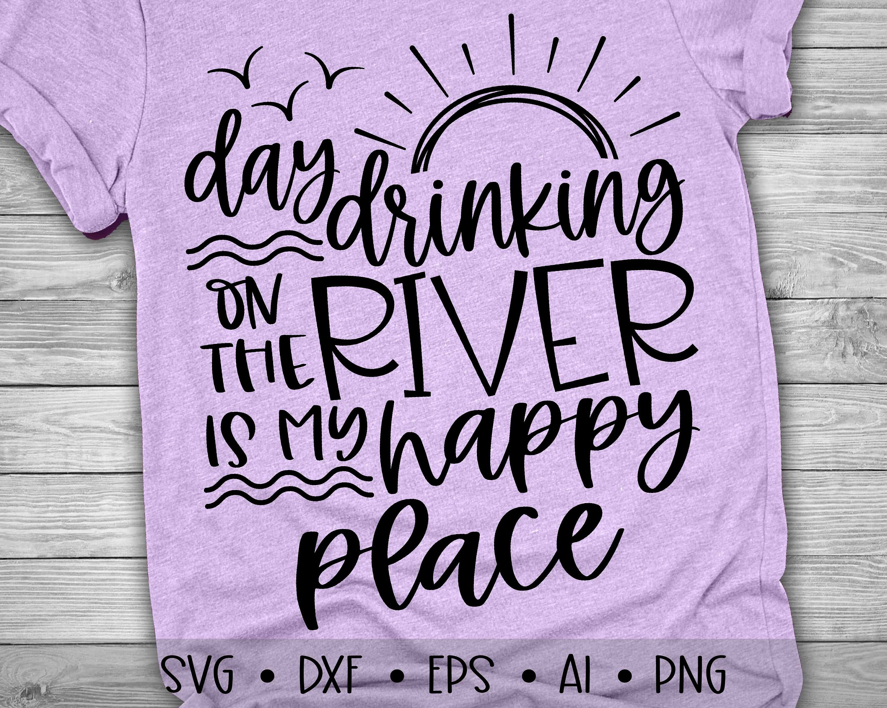 Download Day Drinking on the River Svg River Svg Summer Svg Vacation | Etsy