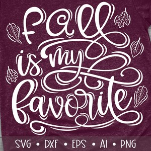 Fall is my Favorite Svg, Fall Svg, Autumn Svg, Fall Quote Svg, Fall Svg Designs, Hello Fall Svg, Fall Cut Files, Eps, Dxf, Png