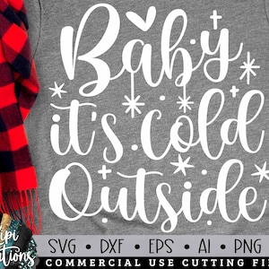 Baby It&#39;s Cold Outside SVG, Christmas SVG, Funny Christmas Svg, Merry Christmas, Santa Svg, Christmas Shirt, Winter Svg, Dxf, Png