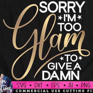 Too Glam to give a damn SVG, Makeup Quotes, Beauty, Cosmetics Svg, Mascara svg, Eyelashes svg, Makeup Artist Svg, Dxf, Png