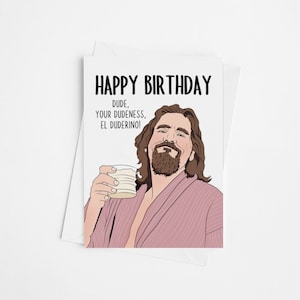 The Big Lebowski Birthday Card Funny Birthday Card for Him, Boyfriend, Husband, Friendship Card The Dude Customized Card