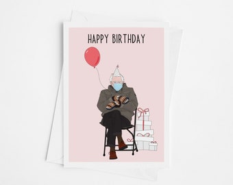 Funny Bernie Happy Birthday Card - Political Cards - For Him or Her - Politician Gifts - Meme Card - Love Card for Her or Him