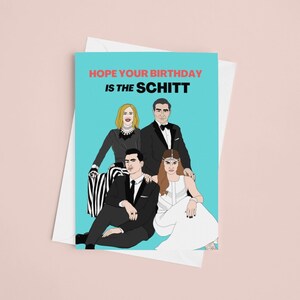 Hope Your Birthday is the Schitt Card | Creek Birthday Card | Funny Birthday Celebration Card 2020 | Custom Greeting Card