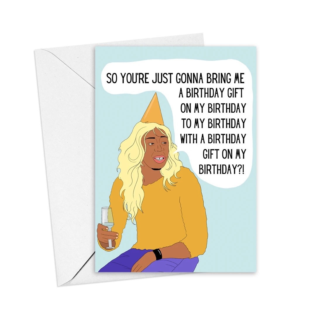 So You Just Gon Bring Me A Birthday Gift Funny Birthday Card Vine Card so You're Just Gonna - Etsy