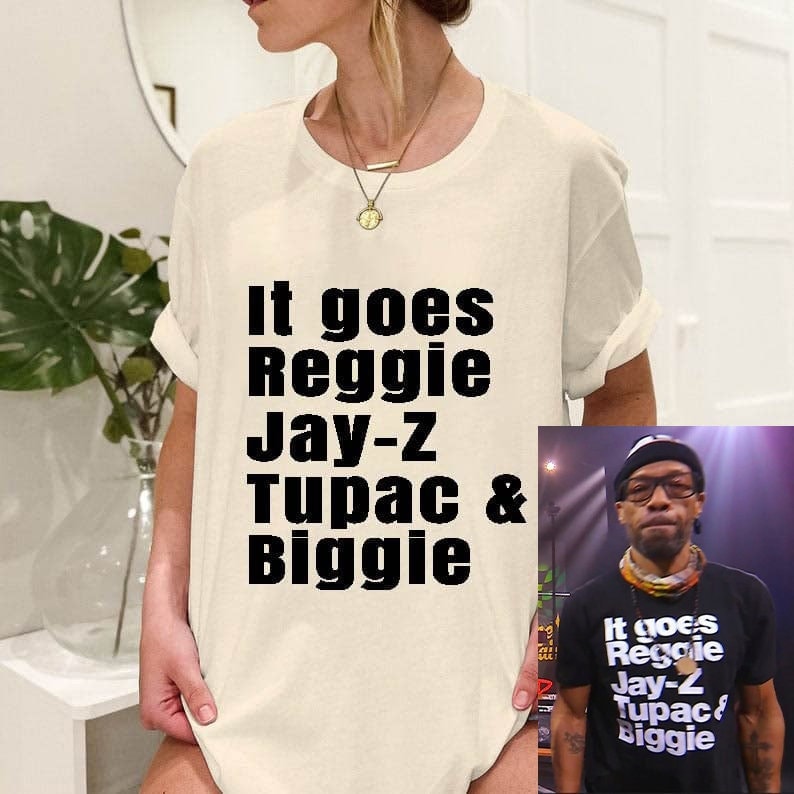 It Goes Reggie Jay-z Tupac & Biggie Unisex T-shirt, Rap Hip Hop Shirt, Music Gift Shirt, Vintage Hip Hop Shirt, Hip Hop Gift, Rap Shirt