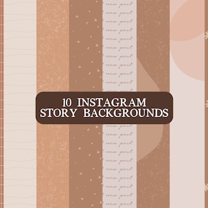 May include: Ten Instagram story backgrounds in a neutral color palette. The backgrounds feature different patterns, including a grid, waves, speckles, stars, and abstract shapes.