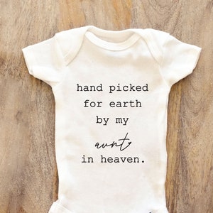 Hand picked for earth by my aunt in heaven Baby Bodysuit, Baby Clothes bodysuit prefect baby shower gift 117