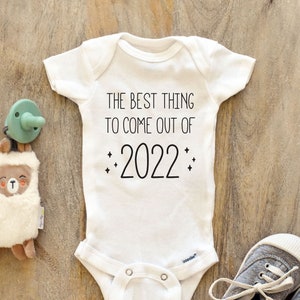 the best thing to come out of 2022 Baby Bodysuit Baby boy girl unisex Clothes New pregnancy announcement baby shower gift idea Bodysuit 107