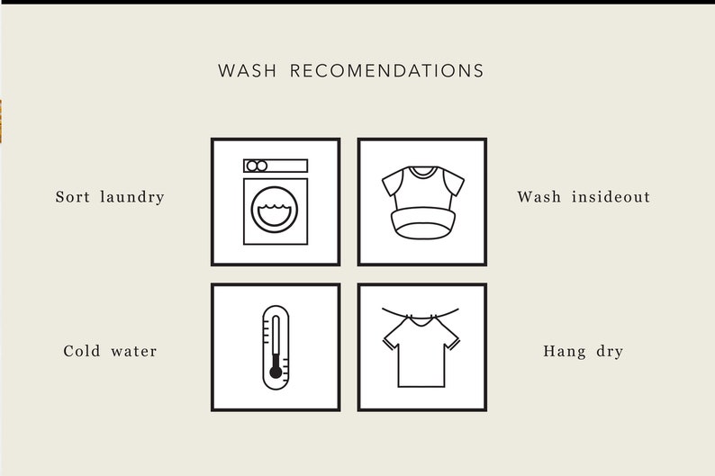 May include: A black and white illustration of laundry care instructions. The instructions include sorting laundry, washing in cold water, washing inside out, and hang drying.