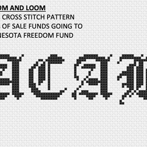 May include: Black and white cross stitch pattern of the acronym "ACAB" in a gothic font. The text "GLOOM AND LOOM ACAB CROSS STITCH PATTERN 100% OF SALE FUNDS GOING TO MINNESOTA FREEDOM FUND" is above the pattern.