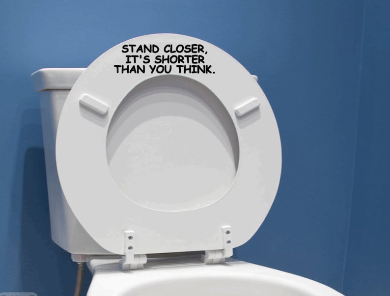 Stand Closer Toilet Seat Vinyl Decal Sticker Housewarming Gag Etsy