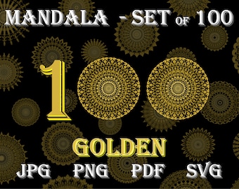 May include: Black background with golden mandala designs. The text reads "MANDALA - SET of 100" with a large golden "1" and the word "GOLDEN". File types include JPG, PNG, PDF, and SVG.