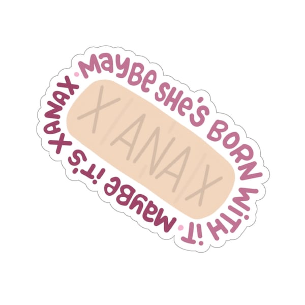 Funny Xanax Sticker | Mental Health Anxiety Anxious Neurodivergent Dark Humor Stickers Neurospicy Waterbottle Panic OCD Take Your Pills Meds