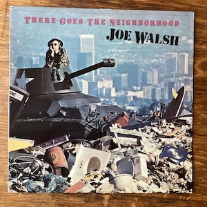 Joe Walsh There Goes the Neighborhood Vinyl Record Album Lp