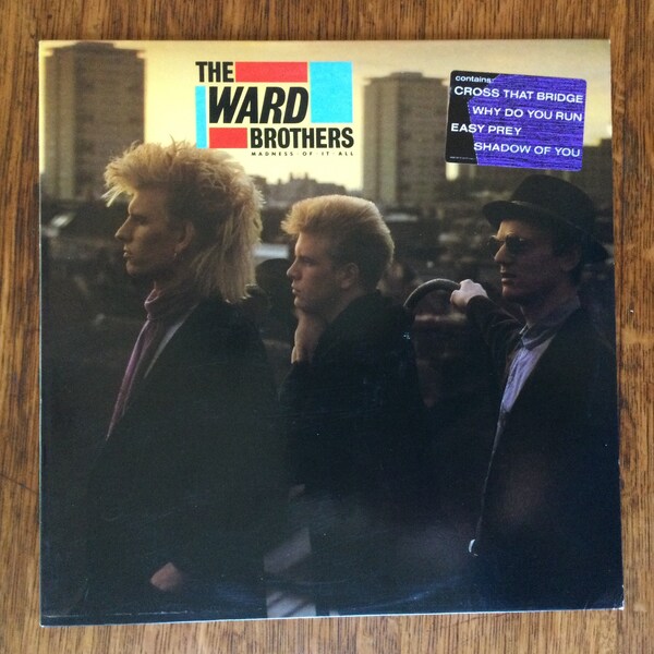 The Ward Brothers Madness Of It All Stereo Vinyl LP 1986 A&M Records SP-5132