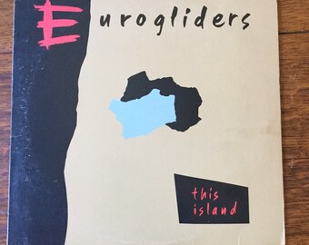 Eurogliders This Island Stereo Vinyl LP 1983 Columbia Records BFC-39588