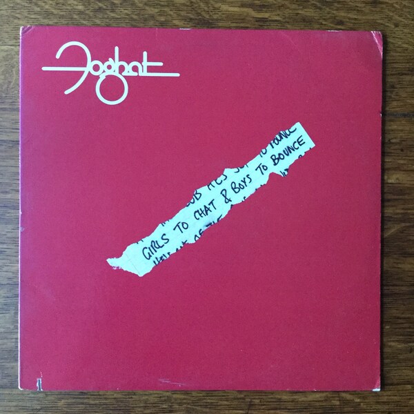 Foghat Girls To Chat & Boys To Bounce Stereo Vinyl LP 1981 Bearsville Records BRK-3578