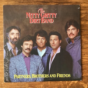 Nitty Gritty Dirt Band - Partners, Brothers & Friends - Stereo Vinyl LP 1985 WB Records 1-25304