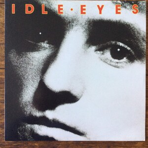 Idle Eyes Vinyl Stereo LP 1984 Mirage Records 90292-1