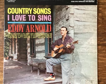 Eddy Arnold - Country Songs I Love To Sing -Stereo Viny LP Camden/RCA Records CAS-741(e)