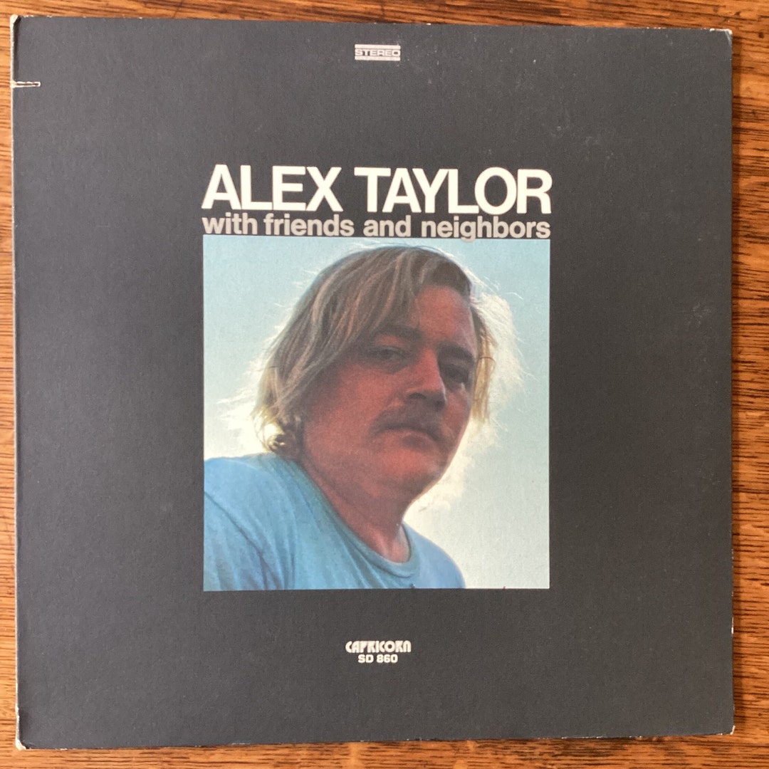 Alex Taylor With Friends and Neighbors Stereo Vinyl Gatefold LP