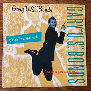 Gary US Bonds - The Best Of Gary US Bonds (From The Original Session Tapes) Stereo Vinyl Lp 1984 MCA Records mca-905