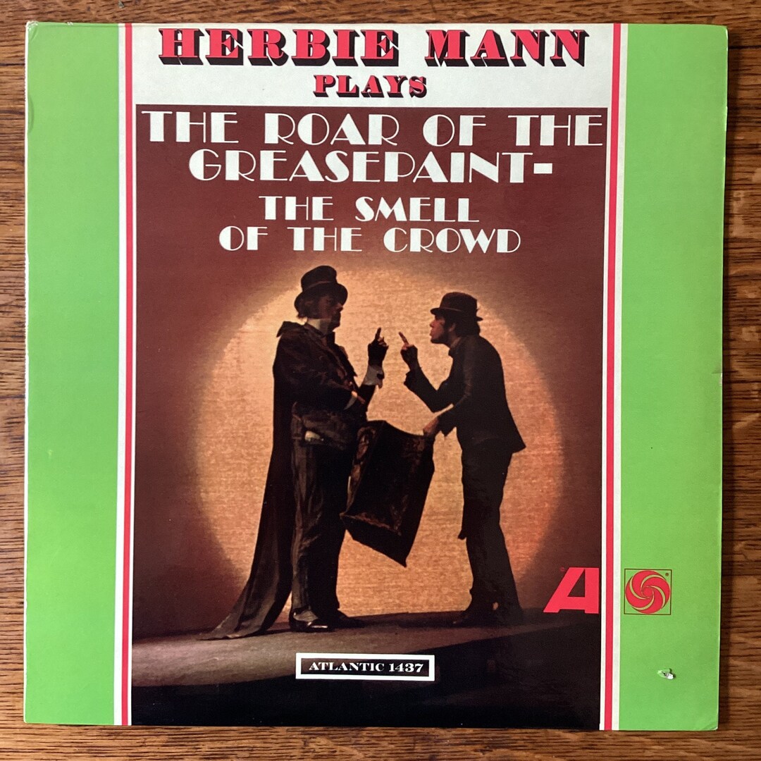 Greasepaint Herbie Mann Plays the Roat of the Greasepaint the Smell of the Crowd ...
