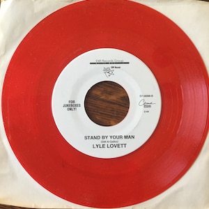 Lyle Lovett  Red Vinyl 45 RPM EMI  Records Stand By Your Man B/W Boy George The Crying Game JukeBoxes Only S7-56996