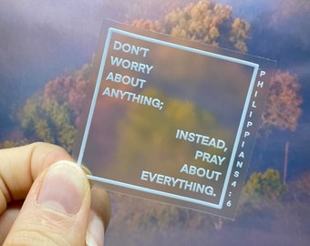Don’t worry just pray Sticker, Christian Clear transparent Stickers, Bible verse, Philippians 4:6 Laptop stickers, Mirror decal, Waterproof