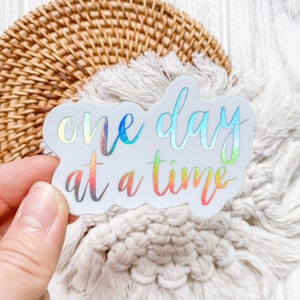 One Day At A Time | Rainbow Holographic Weatherproof vinyl sticker | high quality vinyl stickers | holographic stickers | colourful stickers