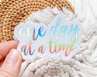 One Day At A Time holografische vinylsticker - weerbestendig