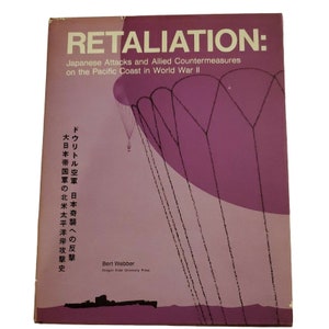 Retaliation: Japanese Attacks and Allied countermeasures...Signed by Bert Webber
