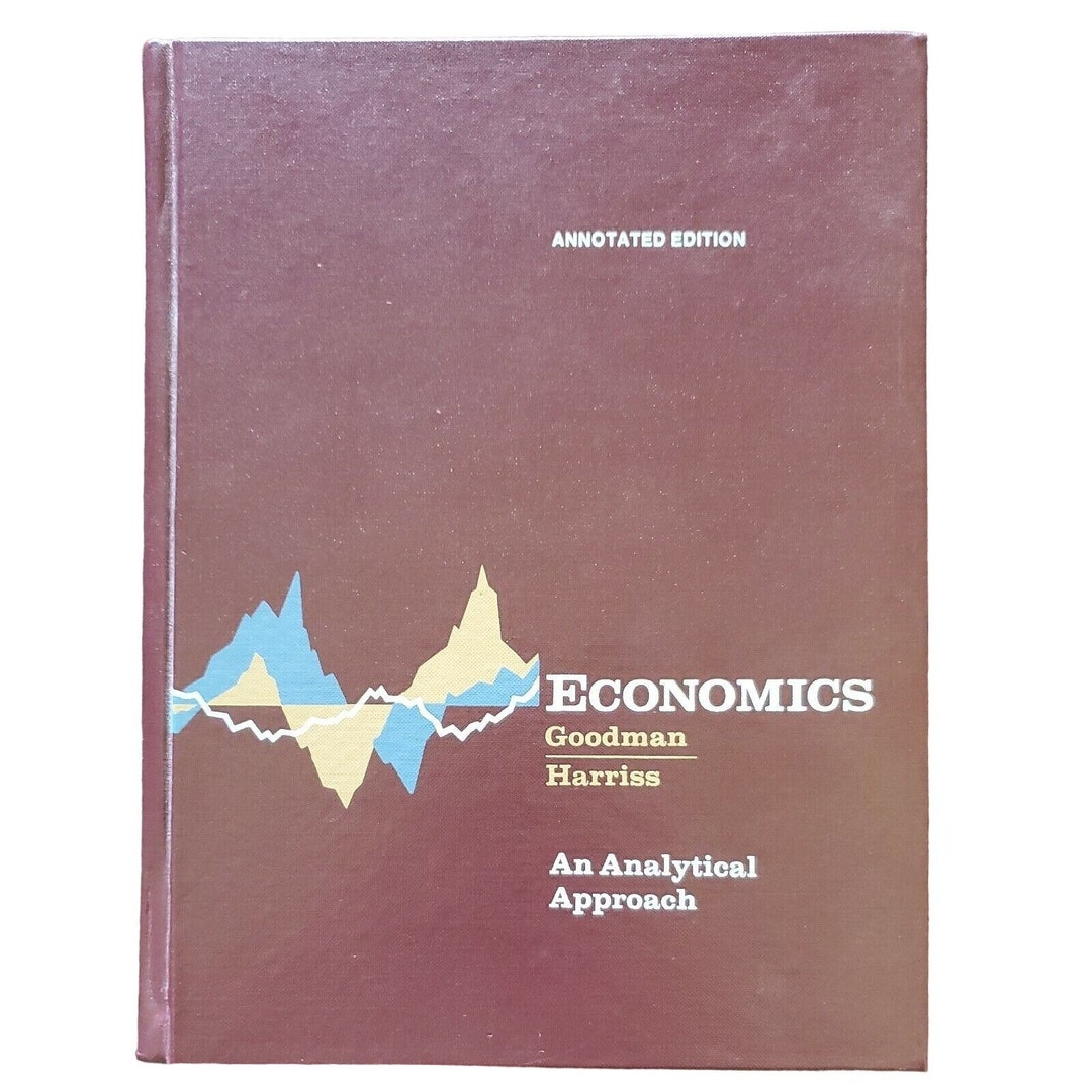 Buy Vintage Economics: an Analytical Approach, Textbook, Goodman & Harris Annotated Online in ...