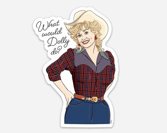Dolly Parton Magnet | 2.85" x 4" | Original Illustration | What Would Dolly Do? | Funny Magnet for Fridge or Car | Dolly Parton Fan Art