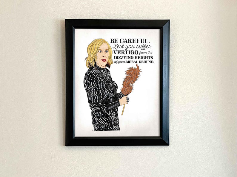 Moira Rose Quote Art Print – Moral Ground Dizzying Heights | Multiple Sizes | Schitt’s Creek Fan Art | Hand-Drawn Wall Decor | Funny Gift image 9