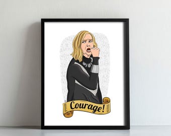 Moira Rose “Courage!” Art Print | Schitt’s Creek | Funny Motivational Quote Poster