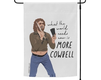 More Cowbell Garden Flag | 12″ × 18″ | Funny Will Ferrell Welcome Yard Flag