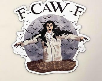 Moira Rose Crow "F-CAW-F" Waterproof Vinyl Magnet / Sticker | 4″ × 3.75″ | For Water Bottle Laptop Fridge Car