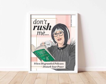 Moira Rose "Don't Rush Me" Art Print | Multiple Sizes | Archival Matte Paper