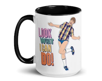 Stuart MadTv "Look What I Can Do" Mug | 11 oz or 15 oz | Funny Coffee / Tea / Hot Cocoa Cup