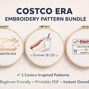May include: Embroidery pattern bundle featuring three Costco-themed designs. Includes a rotisserie chicken, a hot dog and drink, and a Costco membership card, all within embroidery hoops. The text reads "COSTCO ERA EMBROIDERY PATTERN BUNDLE".