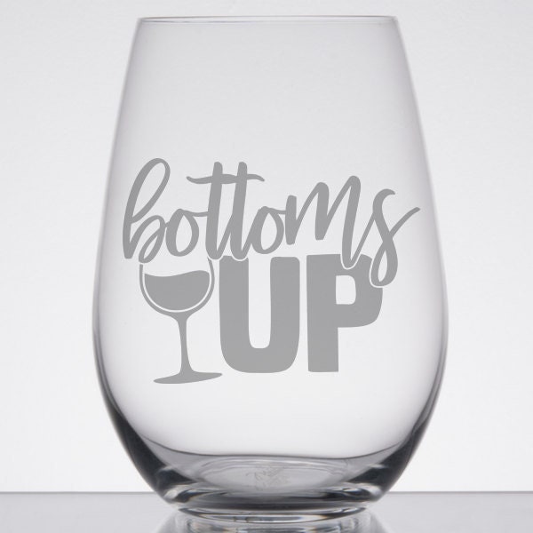 Bottoms Up Drink Cup Etched Stemless Wine Glass Home Decor Etsy