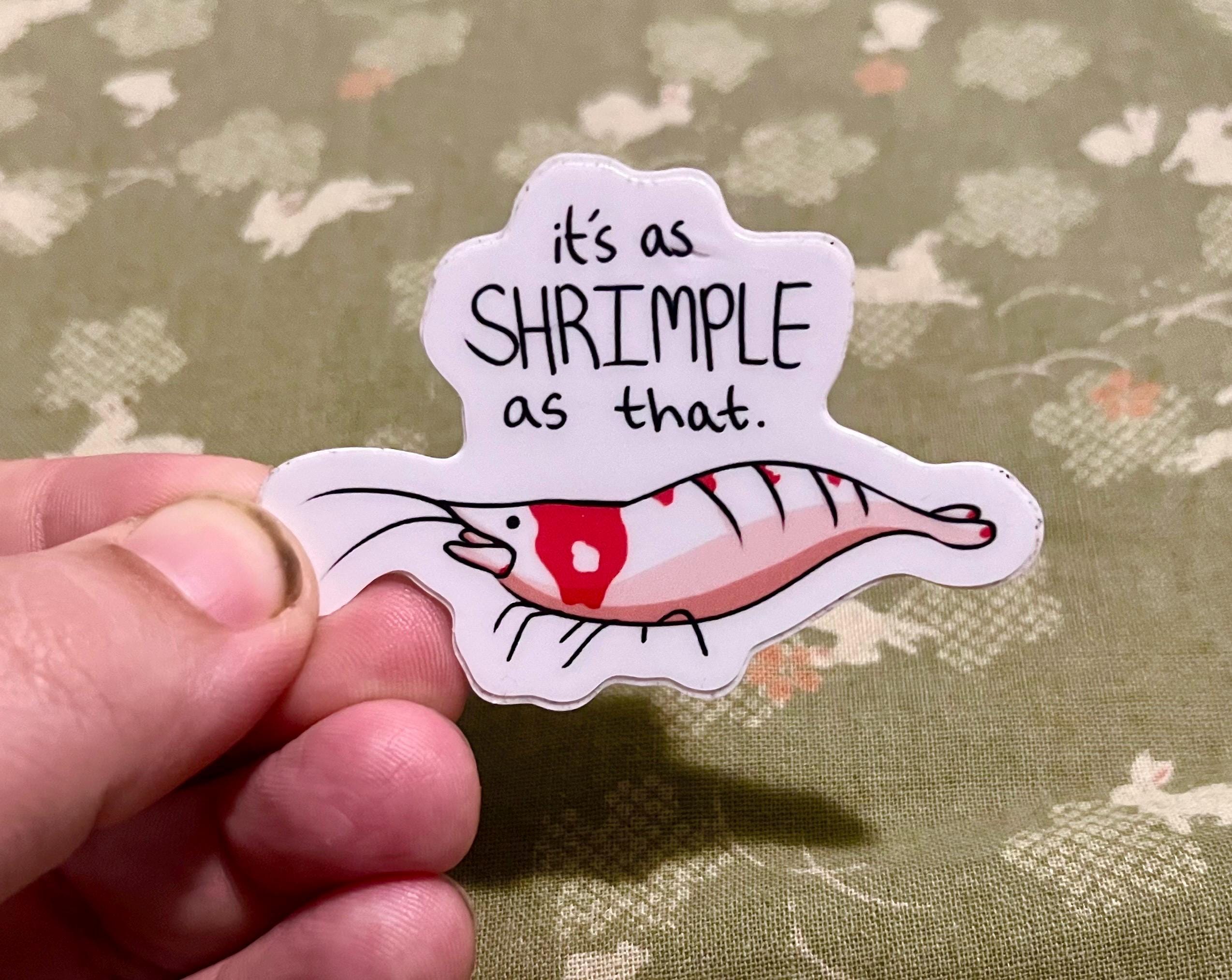 It’s as Shrimple as That Sticker - Etsy