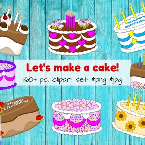 May include: A set of 10 colorful birthday cake clipart images. The cakes are decorated with sprinkles, flowers, hearts, and stars. The text "Let's make a cake! 160+ pc. clipart set- *png *jpg" is displayed in red letters.