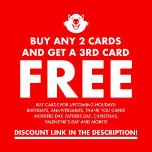 May include: Red background with white text that says "BUY ANY 2 CARDS AND GET A 3RD CARD FREE". Below the text is a white cartoon animal with a happy expression. The text continues with "BUY CARDS FOR UPCOMING HOLIDAYS: BIRTHDAYS, ANNIVERSARIES, THANK YOU CARDS MOTHERS DAY, FATHERS DAY, CHRISTMAS, VALENTINE'S DAY AND MORE!!! DISCOUNT LINK IN THE DESCRIPTION!"