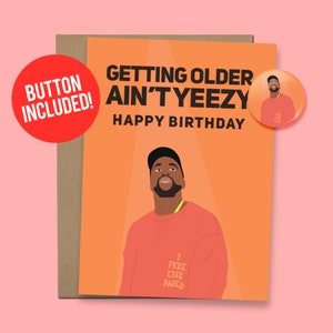 Lustige Kanye West Geburtstagskarte | Hip-Hop Geburtstagsgeschenk, 30lbs. Karton + 1.5"Button
