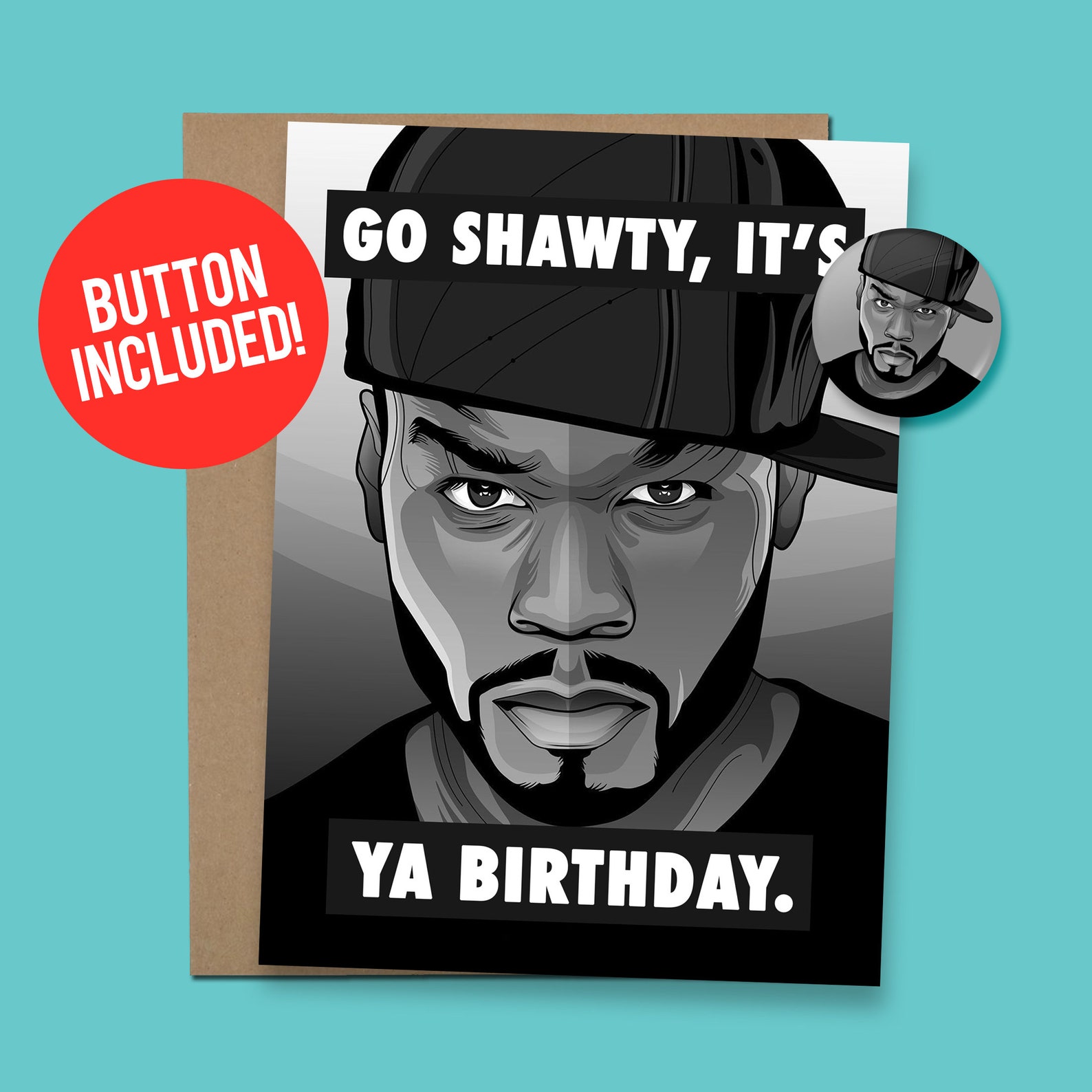 50 Cent Hiphop Birthday Card Go Shawty It's Your Etsy UK