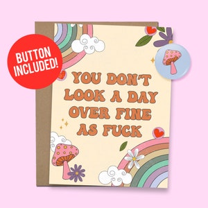 Funny Birthday Card for Husband, You don't look a day over fine AF Gift 60lb. Card stock + 1.5" Button [Video QR Code Available]