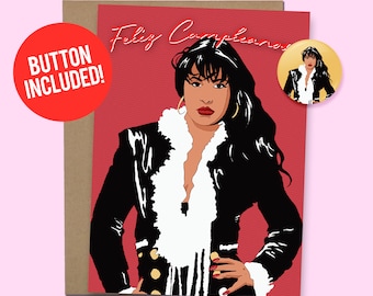 May include: A red card with a black and white illustration of Selena Quintanilla. The card says "Feliz Cumpleanos" in cursive. A button with a smaller image of Selena is included.