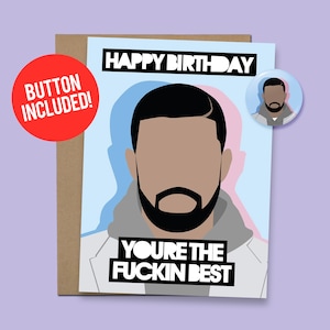 Drake Birthday Card for Him or Her | Hip-Hop Birthday Card, 60lb. Card stock + 1.5" Button